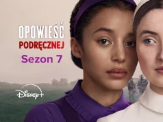 Opowieść podręcznej ma (fajny) 7. sezon. A mogliście o nim nawet nie słyszeć