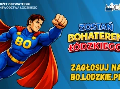 Zostań bohaterem swojej okolicy. Już teraz zagłosuj w Budżecie Obywatelskim Województwa Łódzkiego