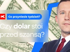 Czy dolar stoi przed szansą? Co przyniesie tydzień?