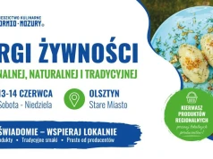 Olsztyn ponownie stanie się stolicą regionalnych smaków. Przed nami Targi Żywności Regionalnej, Naturalnej i Tradycyjnej 2026
