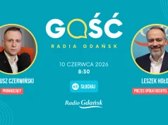 Gościem Radia Gdańsk będzie Leszek Hołda, prezes spółki Bechtel Polska