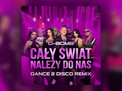 D-Bomb – Cały Świat Należy Do Nas (Dance 2 Disco Remix)