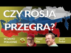 Kto może zastąpić Putina - Na co jeszcze stać Ukrainę - Jacek Fedor - Paweł Sito REPLAY