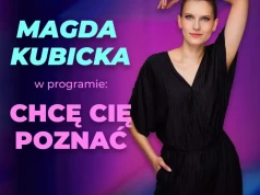 Magda Kubicka w programie ''Chcę cię poznać"