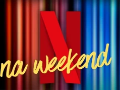 Takie nowości Netfliksa rozumiem. TOP 5 premier na weekend