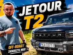 JETOUR T2 – czy nowy gracz z Chin naprawdę potrafi jeździć w terenie?