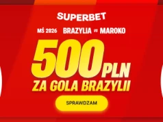 500 zł za gola Brazylii z Maroko! (Kurs 1,17 i stawka 2 zł!)