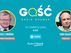 Gościem Radia Gdańsk będzie Tadeusz Cymański, radny powiatu malborskiego