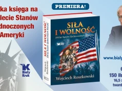 „250 lat Stanów Zjednoczonych” – monumentalne dzieło prof. Roszkowskiego o historii USA i Polakach w Ameryce