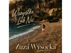 Zuza Wysocka z letnim singlem „Wszystko lub nic”