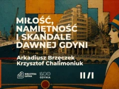 Miłość, namiętność i skandale dawnej Gdyni