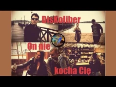 DisKoliber – On nie kocha cię