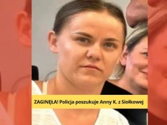 Zaginęła Anna K. – mieszkanka Siołkowej