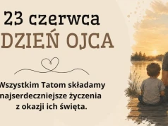 23 czerwca obchodzimy Dzień Ojca