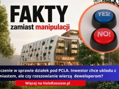 Oświadczenie w sprawie działek pod PCLA. Inwestor chce układu z miastem, ale Rzeszowianie wierzą deweloperom?