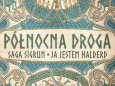 Północna droga. Saga Sigrun. Ja jestem Halderd - recenzja książki