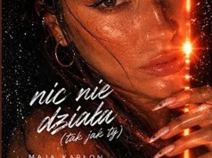 MAJA KAPŁON – Nic nie działa (tak jak Ty)
