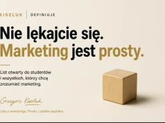 Nie lękajcie się. Marketing jest prosty