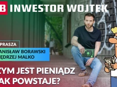 Czym jest pieniądz i jak powstaje? Opowieść o czymś więcej niż środku wymiany INWESTOR WOJTEK