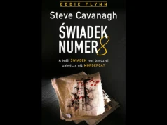 "Świadek numer 8" Steve'a Cavanagha. Prawnik-oszust kontra kobieta, która wie za dużo