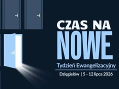 „Czas na nowe”. W Dzięgielowie rozpoczyna się 77. Tydzień Ewangelizacyjny