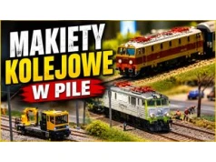 Makiety Kolejowe w Pile! Niesamowita wystawa z okazji 175-lecia kolei