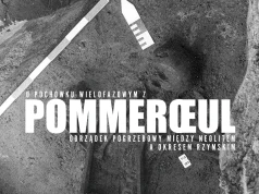O pochówku wielofazowym z Pommerœul: Obrządek pogrzebowy między neolitem a okresem rzymskim