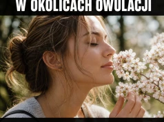 Owulacja robi atmosferę bez pytania