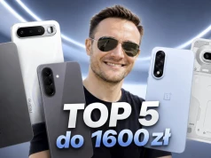 TOP 5 smartfonów do 1600 zł. Nie musisz wydawać fortuny na dobry telefon