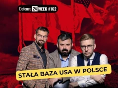 Stałe bazy USA w Polsce? Defence24 Week #162