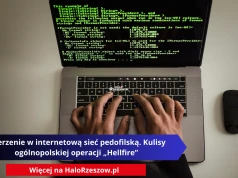 Uderzenie w internetową sieć pedofilską. Kulisy ogólnopolskiej operacji „Hellfire”