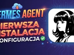 Hermes Agent (cz. 1) – pierwsza instalacja i konfiguracja