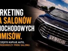 Marketing dla salonów samochodowych i komisów. Klient często kupuje auto, zanim przekroczy próg salonu