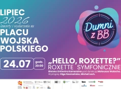 DUMNI Z BB - Roxette symfonicznie na placu Wojska Polskiego