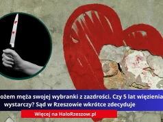 Dźgnął nożem męża swojej wybranki z zazdrości. Czy 5 lat więzienia wystarczy? Sąd w Rzeszowie wkrótce zdecyduje