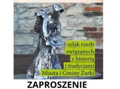 Szlak Tradycji w Żarkach zyska kolejną rzeźbę. Uroczyste odsłonięcie już w poniedziałek!