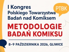Pierwszy Kongres Polskiego Towarzystwa Badań nad Komiksem odbędzie się w Gliwicach