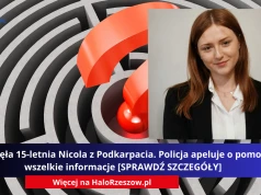 Zaginęła 15-letnia Nicola z Podkarpacia. Policja apeluje o pomoc i wszelkie informacje
