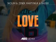 SKOLIM & Zenek Martyniuk & RAIDER – Love (MEZER Remix)