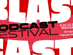 BLASTCAST! Nadchodzi największe święto twórców i słuchaczy podcastów w Polsce