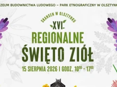 Zapach ziół, tradycja i muzyka na żywo. XVI Regionalne Święto Ziół w skansenie w Olsztynku!