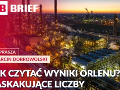 Orlen większy, niż się wydaje. Niemiecki przemysł i test dla gospodarki AI. PB BRIEF