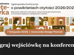 Konkurs! Wygraj wejściówkę na konferencję „Współczesna Dietetyka o Powikłaniach Otyłości”