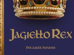 Michael Morys-Twarowski – Jagiełło Rex. Początek dynastii