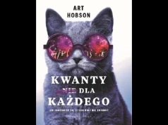 Art Hobson upraszcza fizykę kwantową. "Nikt jej tak naprawdę nie rozumie"