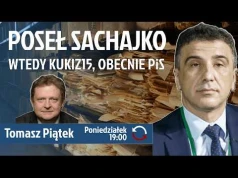 Związki PiS z reżimem Łukaszenki Rozmowa z Jarosławem Sachajką Tomasz Piątek