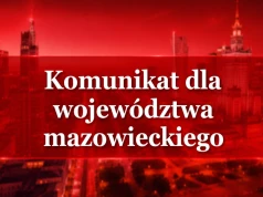 Ważny komunikat dla mieszkańców Mazowsza. Zacznie się już w poniedziałek