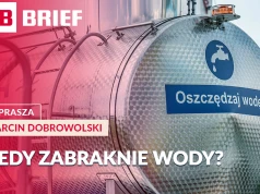 Kiedy zabraknie nam wody? Polska jest blisko granicy stresu wodnego. PB BRIEF