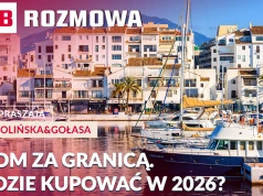 Nieruchomości za granicą. Gdzie inwestują Polacy i jak uniknąć kosztownych błędów? PB ROZMOWA