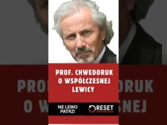 Prof. Chwedoruk: Lewica broni - często jako jedyny konsekwentny obrońca - nie swojego świata